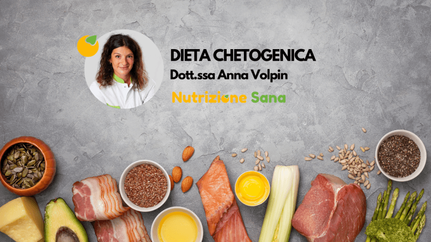 Dott.ssa anna volpin nutrizione sana dieta chetogenica Come iniziare la dieta chetogenica