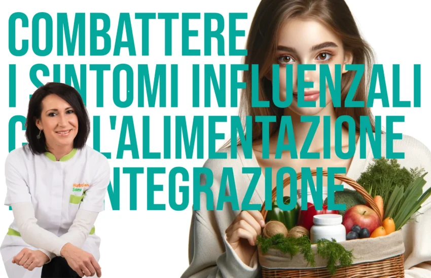 Come combattere i sintomi influenzali con l'alimentazione in modo naturale con un approccio olistico