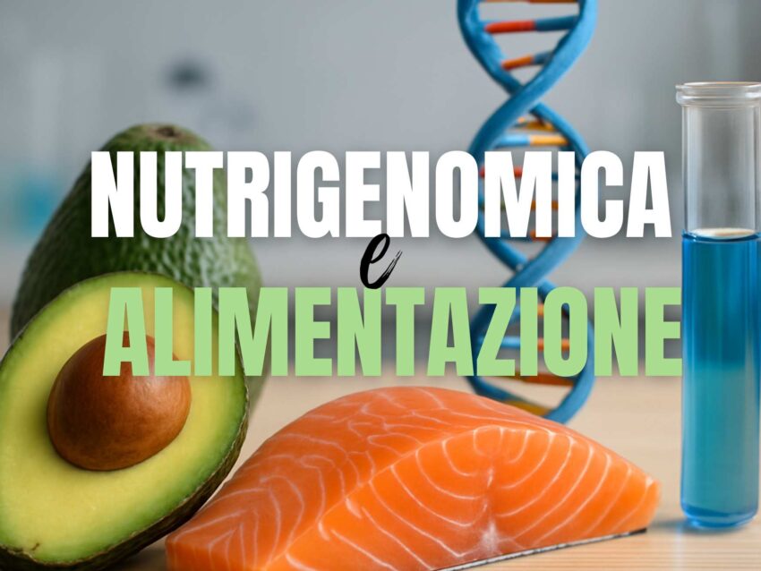 Nutrigenomica, nutrigenetica ed epigenetica: come il cibo dialoga con i nostri geni e guida la nostra salute