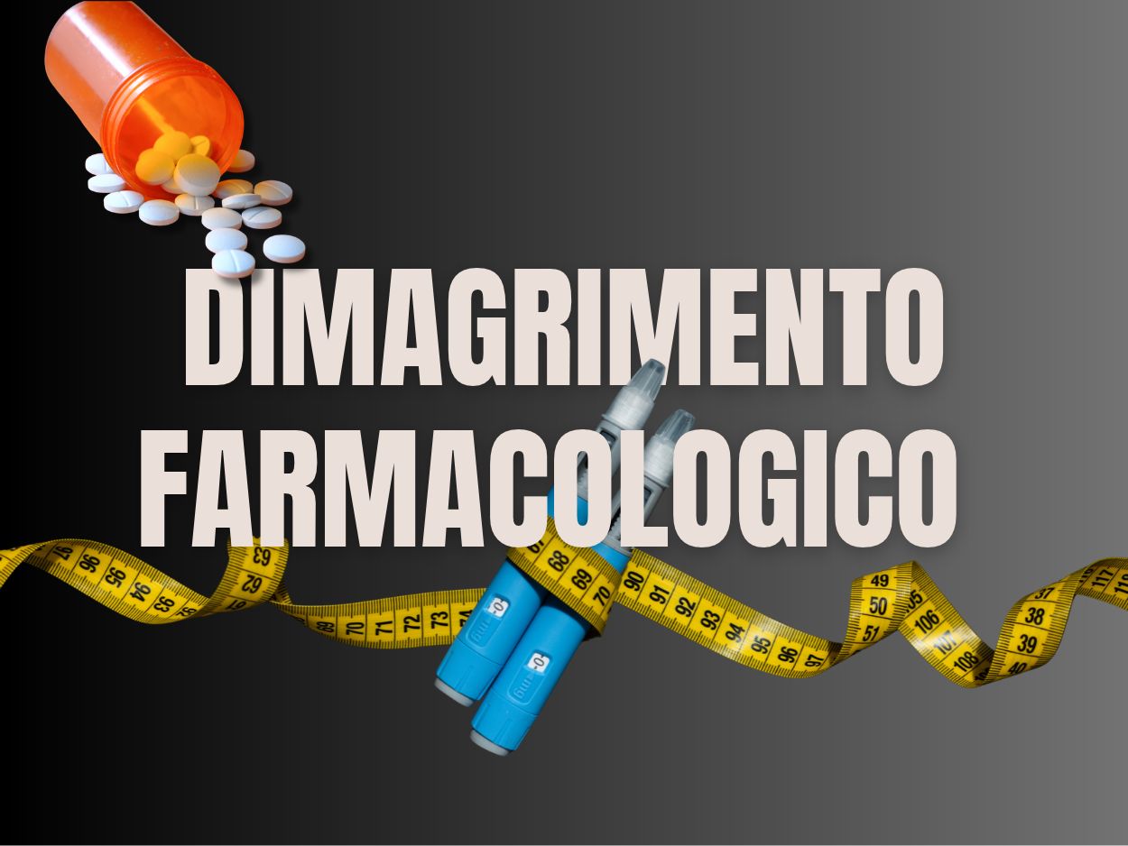 Dimagrimento farmacologico e supporto nutrizionale alla terapia